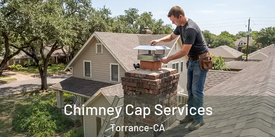 Chimney Cap Services Torrance-CA