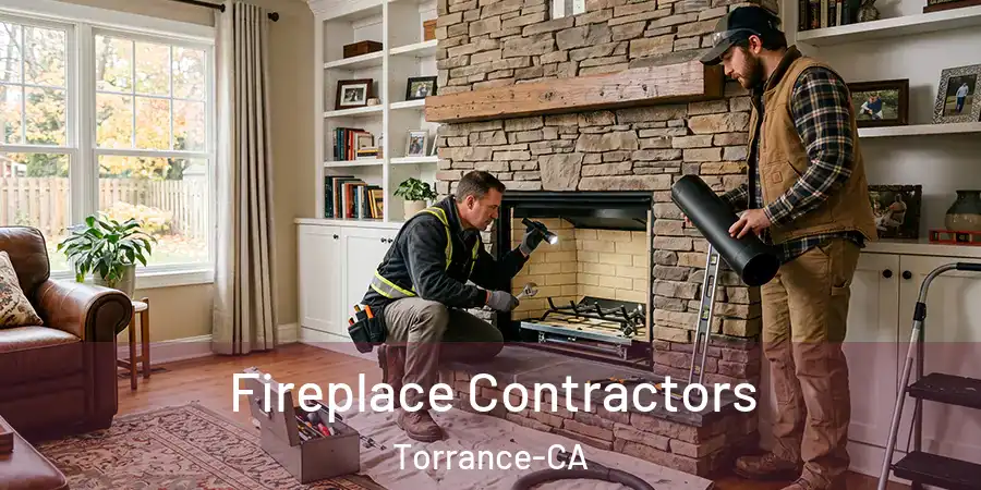  Fireplace Contractors Torrance-CA